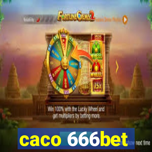 caco 666bet